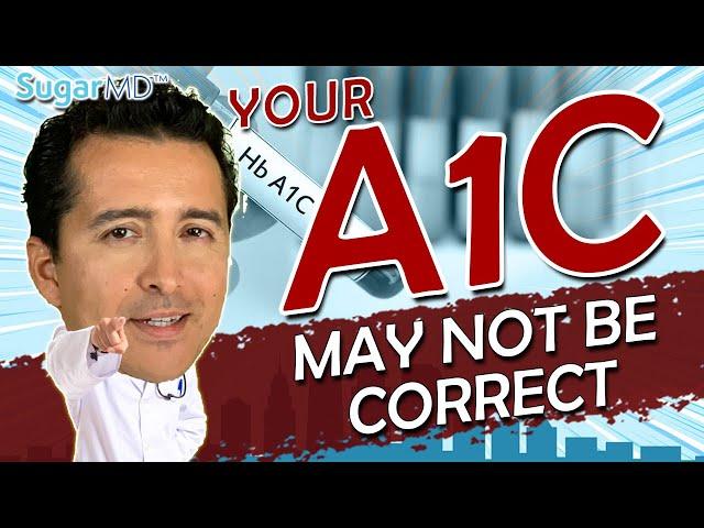 Why Your A1c May Be INCORRECT! Your Doc May Not Even Know!