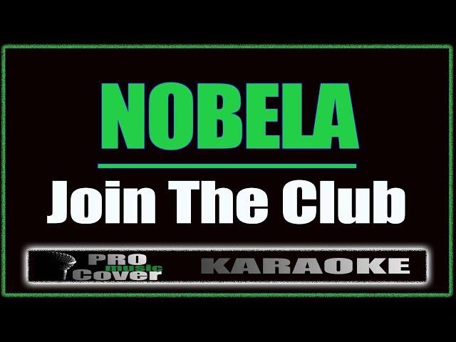 Nobela - Join The Club (KARAOKE)