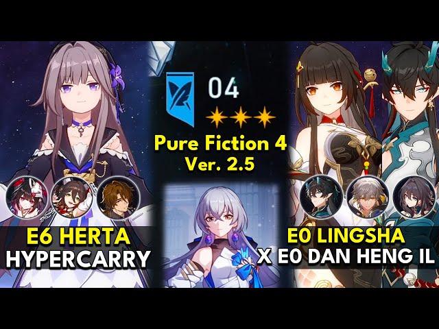 E6 Herta Hypercarry & E0 Lingsha x Dan Heng IL | Pure Fiction Floor 4 3 Stars |Honkai: Star Rail 2.5