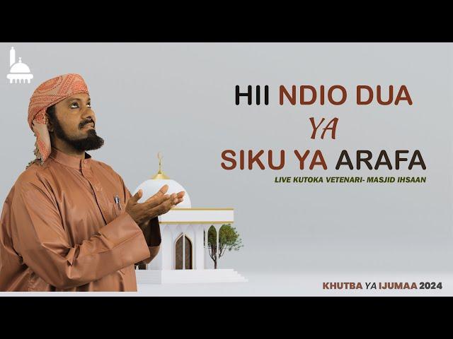 #LIVE:HII NDIO DUA YA SIKU YA ARAFA | KHUTBA YA IJUMAA