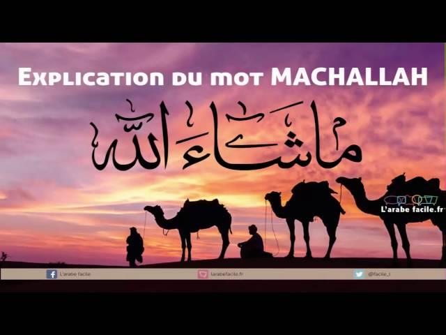 Explication du mot Mashallah ou Machallah : utilisation, prononciation et écriture