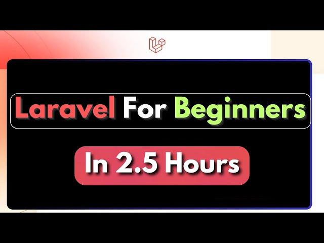 Laravel Tutorial for Complete Beginners Step by Step (2024) Updated