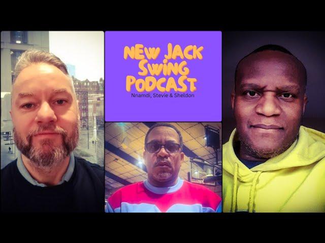 EP 01: New Jack Swing Podcast with Nnamdi, Stevie & Sheldon