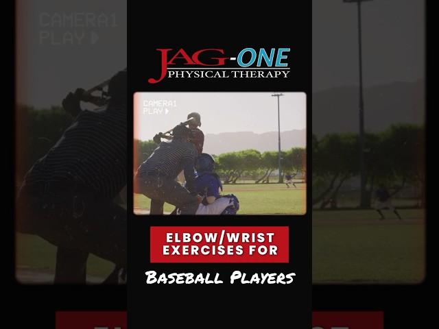 Wrist Exercises for Baseball Players to Prevent Elbow Injuries | JAG PT Baseball Rehab. Series