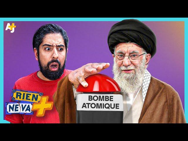 ET SI L'IRAN AVAIT LA BOMBE ATOMIQUE ? | RIEN NE VA +