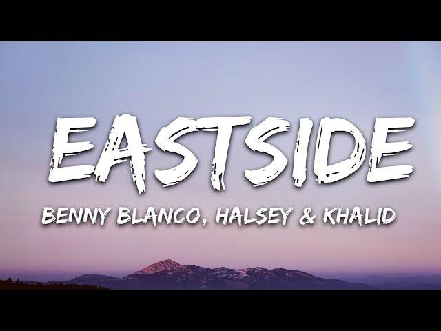 Halsey & Khalid - Eastside (Lyrics)