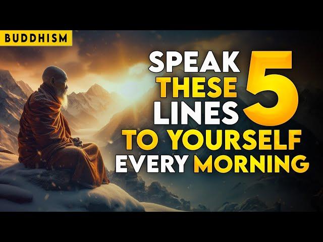 Speak 5 Lines To Yourself Every Morning | Buddhism