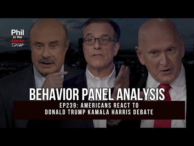 Behavior Panel Analysis | Donald Trump Kamala Harris Debate | Phil in the Blanks