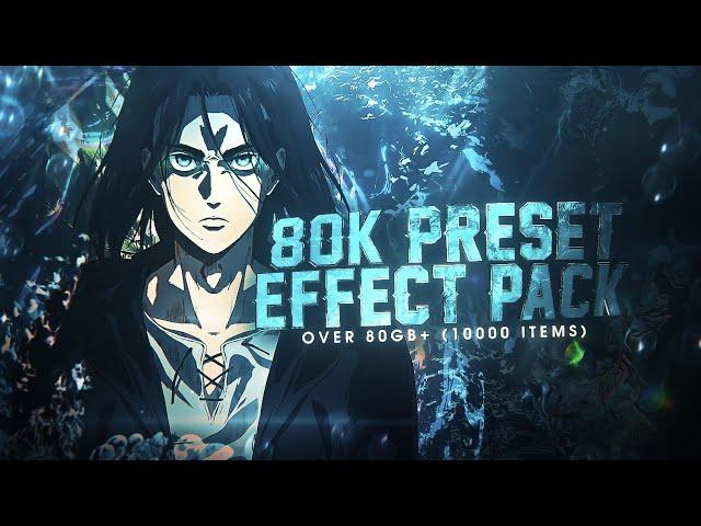 80K EDITING PACK/PRESET PACK (over 80GB+)| FREE AMV PACK (Project File, Shake, Overlay, CC, Quality)