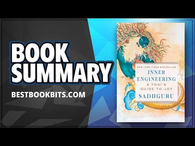 Inner Engineering | A Yogi's Guide to Joy | Sadhguru | Book Summary