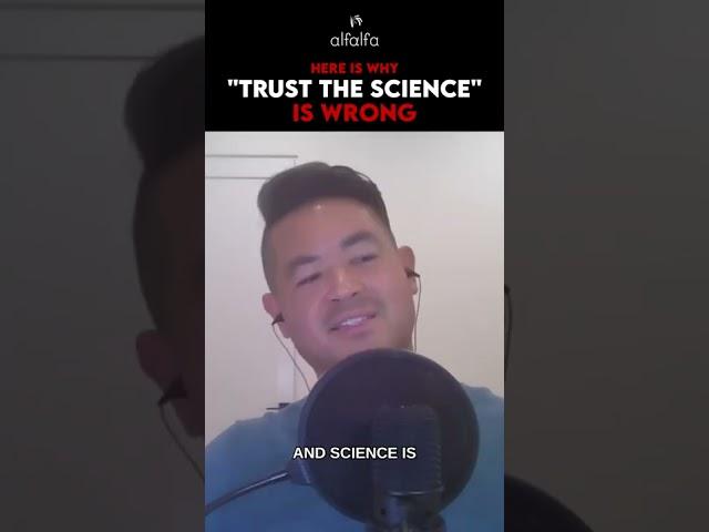 Why "Trust the science" is wrong?