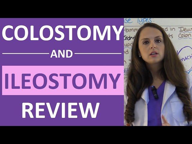 Colostomy and Ileostomy Nursing Care | Types of Ostomies NCLEX | Ileostomy vs Colostomy