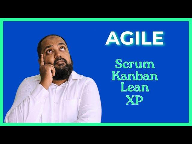 What Is Agile - Scrum vs Kanban vs XP vs Lean