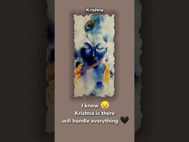 Krishna bhagwan ji i know you are whith me