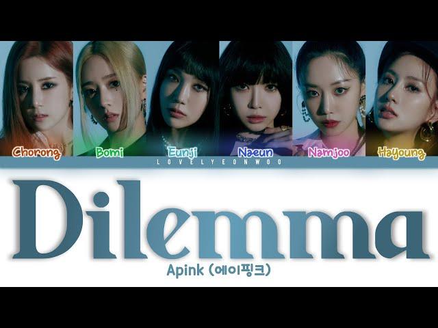 Apink (에이핑크) – Dilemma Lyrics (Color Coded Han/Rom/Eng)