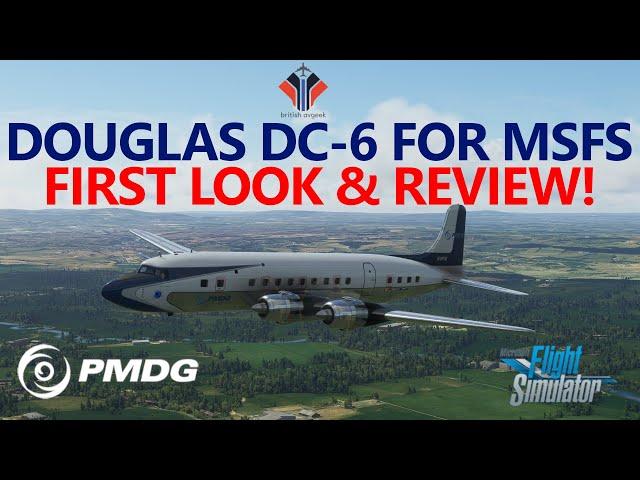 PMDG DC-6 for MSFS - First Look & Review - New Aircraft Add-on! [Douglas DC-6 Cloudmaster]
