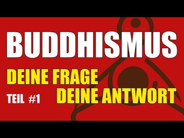 Buddhismus - Deine Frage / Deine Antwort - Buddhismus erklärt! Ist Buddha Gott?