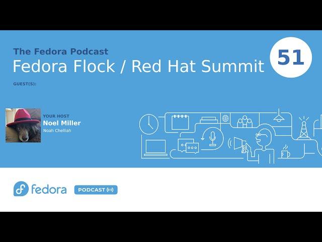 Flock to Fedora / Red Hat Summit | Fedora Podcast 51