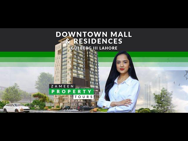 Zameen Property Tours - Downtown Mall & Residences Lahore