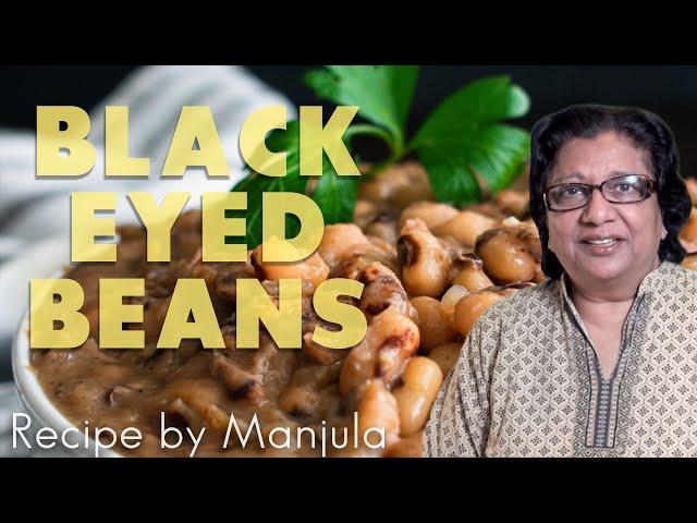 Lobia Recipe | Black Eyed Beans Recipe By Manjula Kitchen