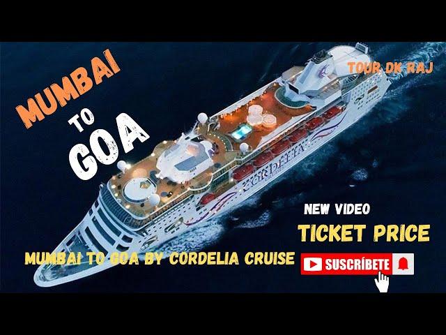 Mumbai To Goa By Cordelia Cruise  | Cordelia Cruise All Information | Latest Ticket Price.