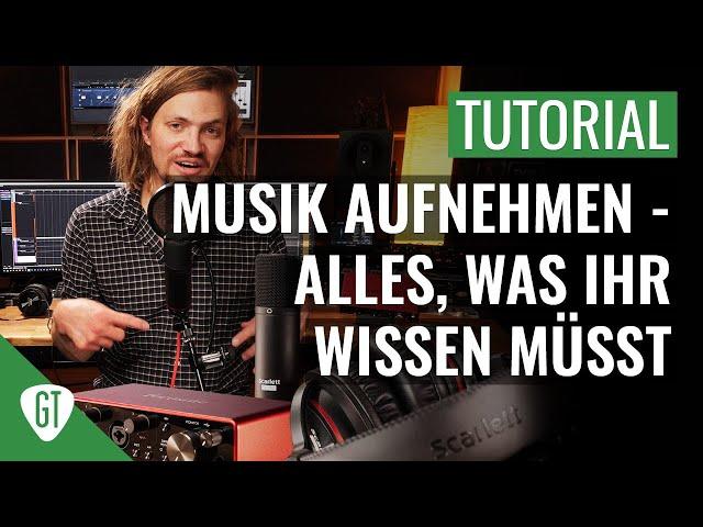 Gitarre / Musik aufnehmen - Alles, was ihr wissen müsst | Umfassendes How-To Deutsch