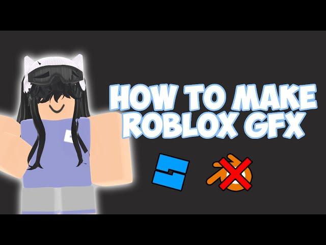 How To Make Gfx WITHOUT Blender (2023)