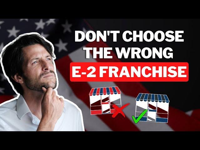 Best E-2 Visa Franchises in Any Industry And How to Spot Them