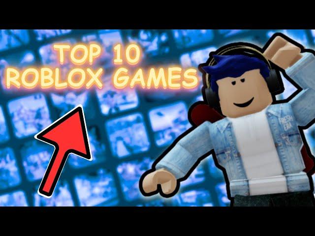 TOP 10 Roblox Games YOU MUST PLAY!!! (2023)