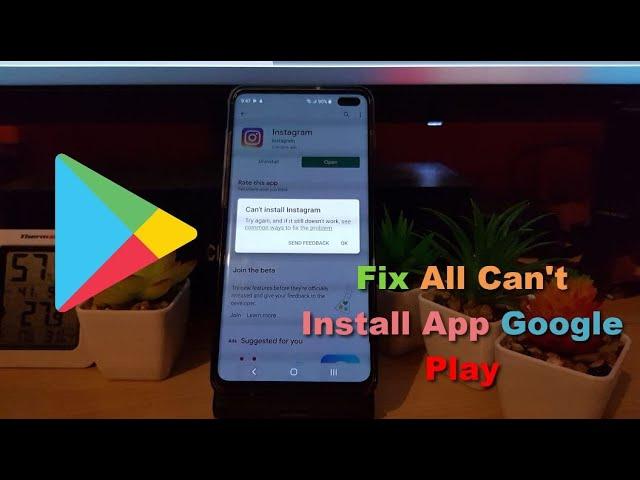 Fix All Errors of Can't Install App with Google Play- 5 Solutions