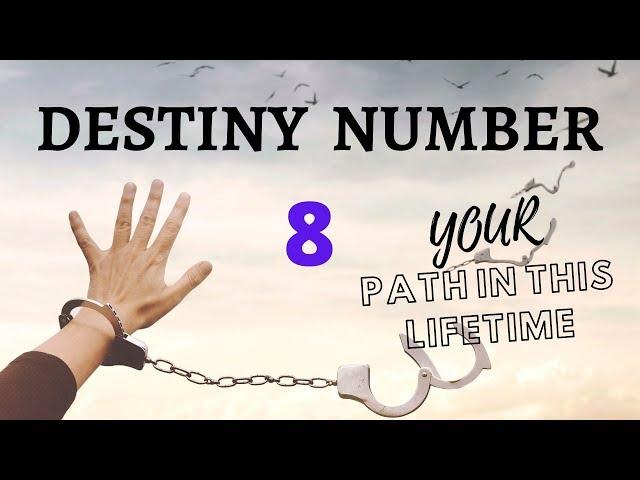 NUMEROLOGY - DESTINY NUMBER - 8