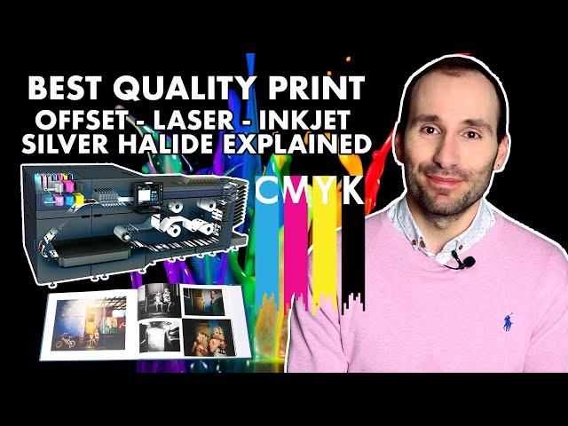 Best Quality Photo Print - Offset/Laser/Inkjet/Silver Halide Explained