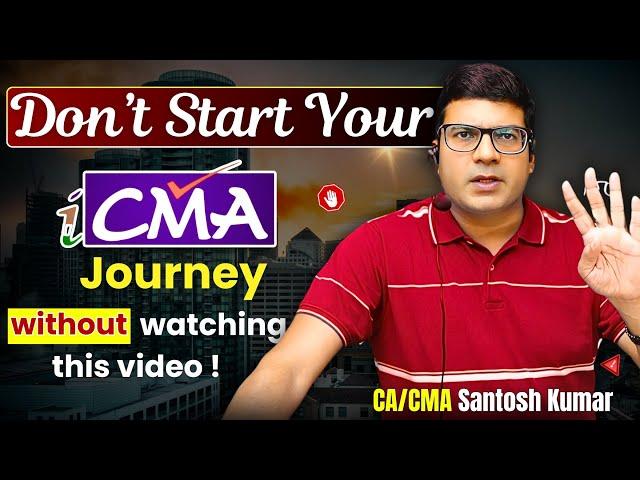 What Are The Most Important Things You Need To Know About CMA Exams ? | By CA/CMA Santosh Kumar