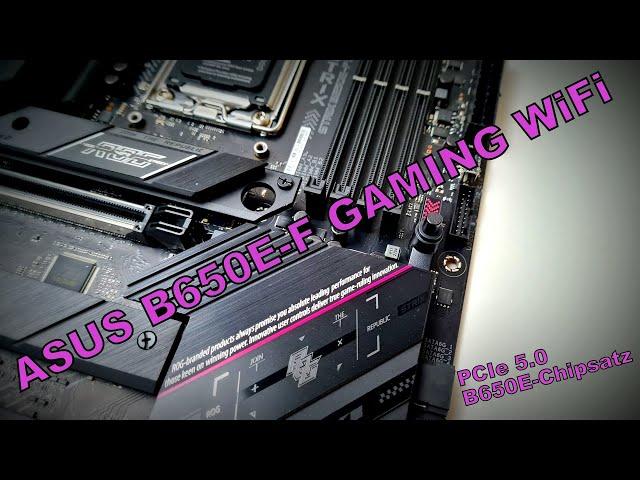 ASUS ROG STRIX B650E-F Gaming WiFi - Schönes Mainboard zu hohen Preis?