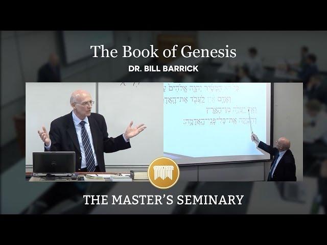 Lecture 01: The Book of Genesis - Dr. Bill Barrick
