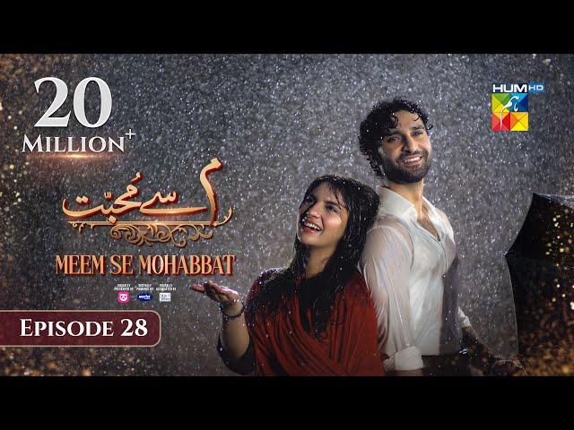 Meem Se Mohabbat - Episode 28 [CC] 20th Mar 2025 - Sponsored By foodpanda, Master Paints, Skin White