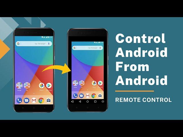 Remotely Control Android from Another Android