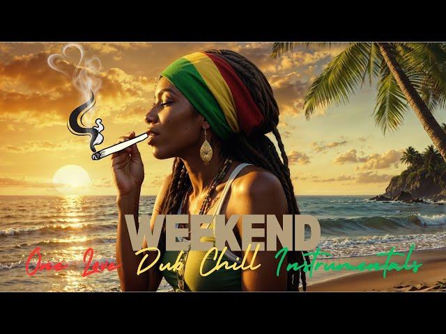 Weekend One Love Dub Chill Instrumentals