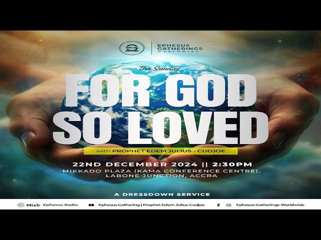 FOR GOD SO LOVED