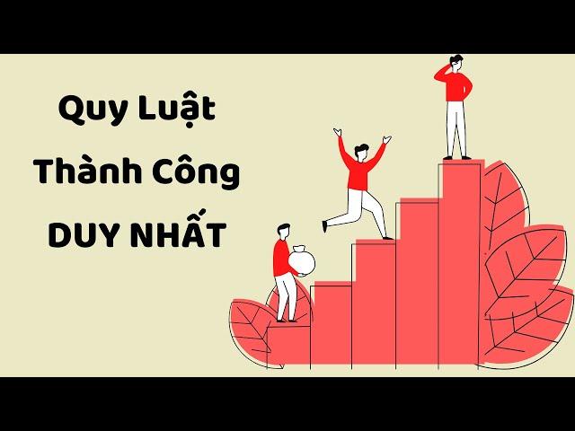 Quy luật DUY NHẤT cho người muốn thành công -Tri Kỷ Cảm Xúc Web5ngay