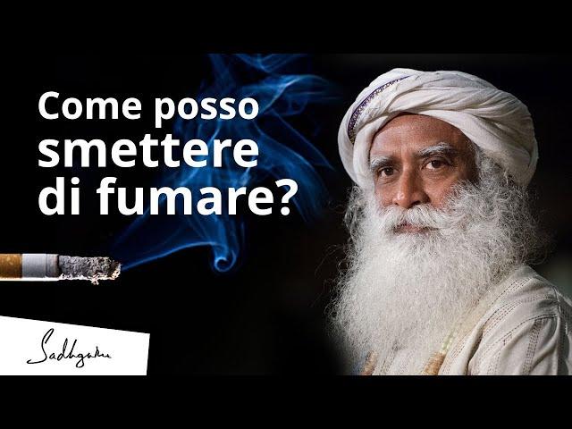 Come smettere di fumare? | Sadhguru Italiano