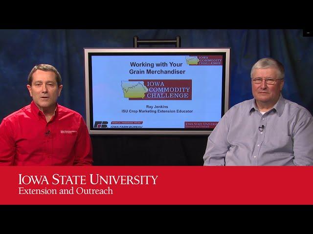 Iowa Commodity Challenge - Working with Your Grain Merchandiser