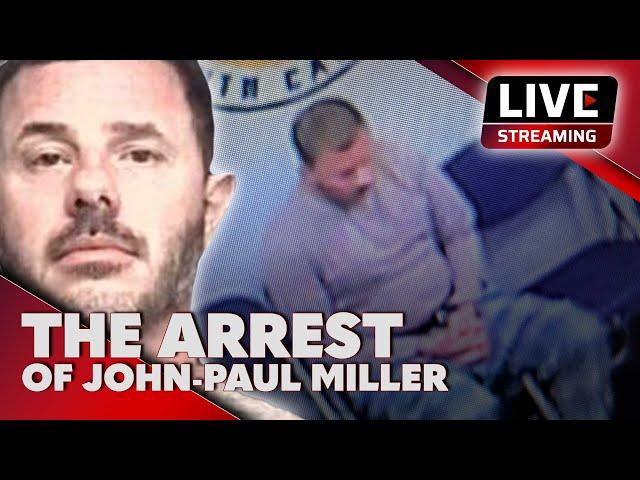 LIVE: The Arrest of John-Paul Miller