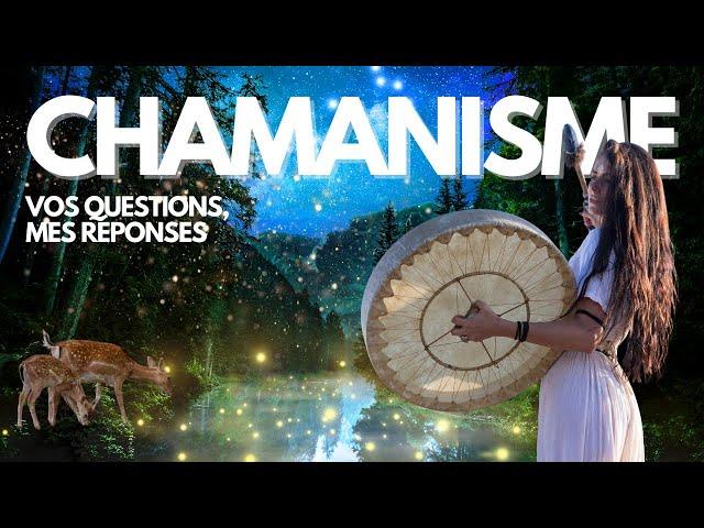 Le chamanisme décrypté : Réponses à vos questions