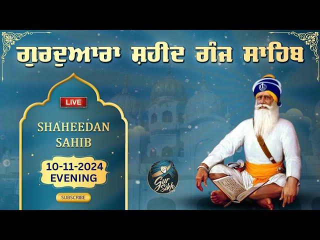 LIVE 10.11.24 G. Shaheed Ganj Sahib | Sri Amritsar | Baba Deep Singh Ji | Sahidan Sahib |