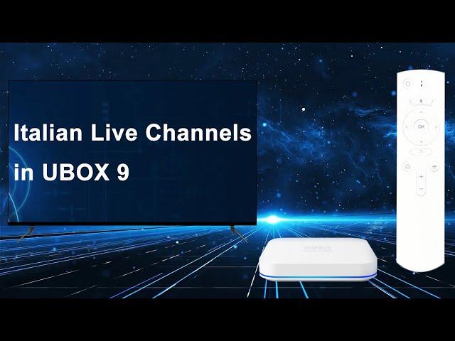 Italian Live Channels in UBOX 9 - 7 Mainstream Italian Live Channels