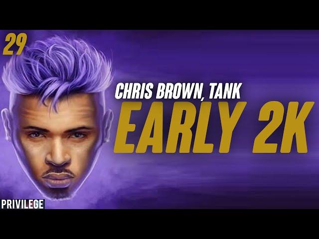 Chris Brown - Early 2K (Lyrics) ft. Tank