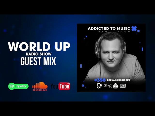 Derya Mersinoglu - World Up Radio Show 358