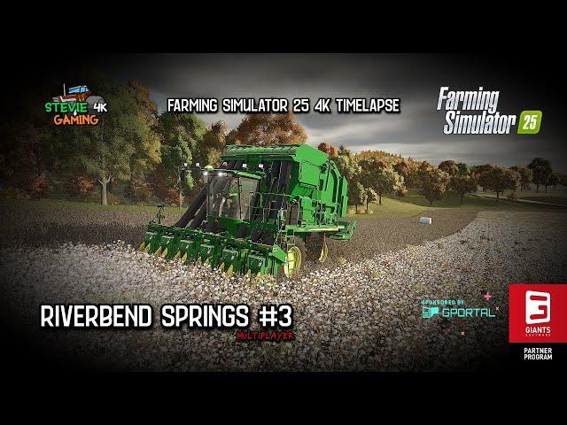 Riverbend Springs #3/Cotton Harvest/Baling SIlage/Wood Transport/Fertilizing/FS25 4K Timelapse