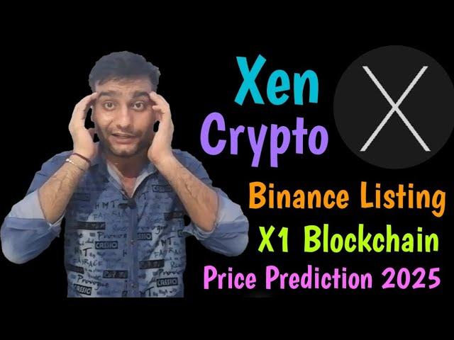 Xen Crypto Binance Listing | X1 Blockchain Update | Xen Crypto ज़ीरो Killer | Xen Crypto News Today